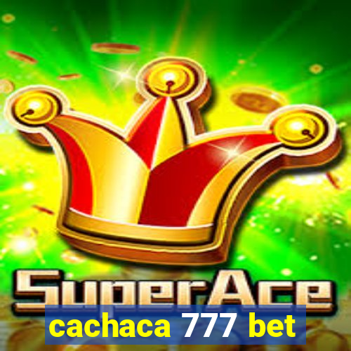 cachaca 777 bet