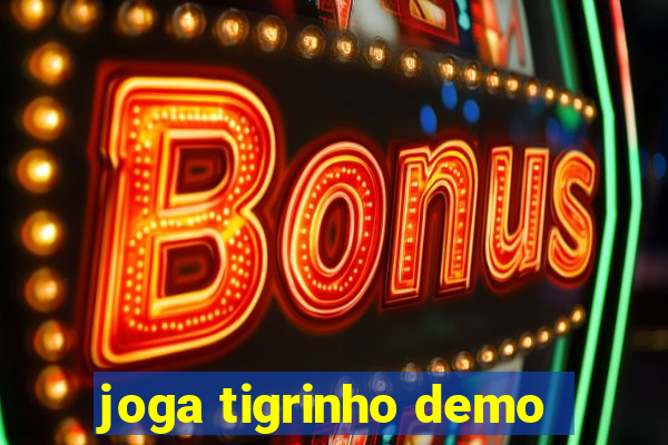 joga tigrinho demo