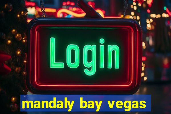 mandaly bay vegas