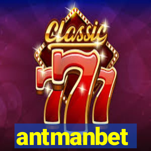 antmanbet