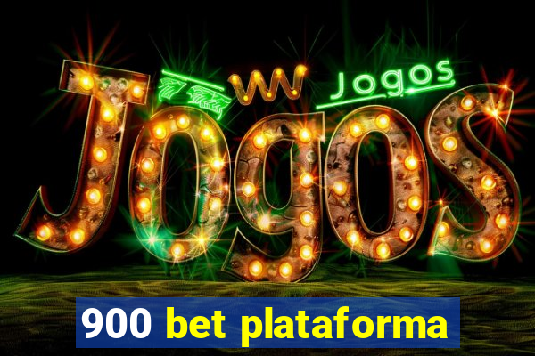 900 bet plataforma