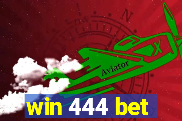 win 444 bet