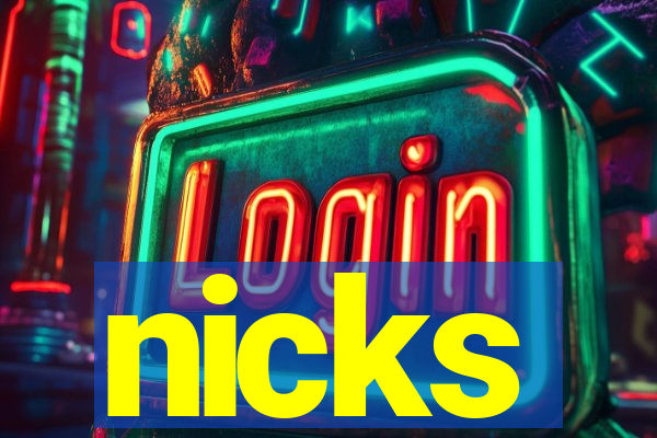 nicks