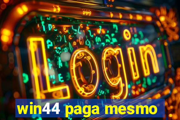 win44 paga mesmo