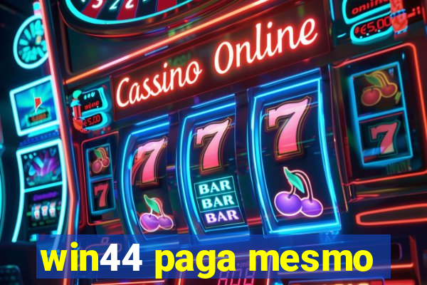 win44 paga mesmo