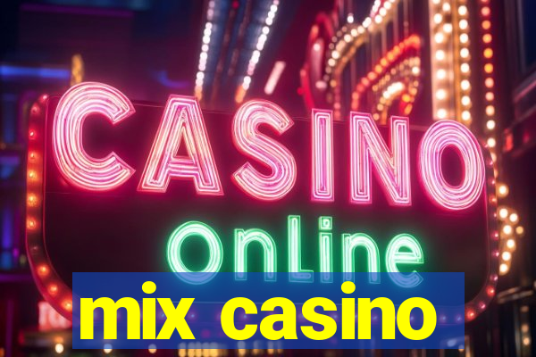 mix casino