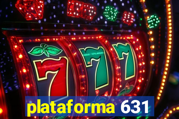 plataforma 631