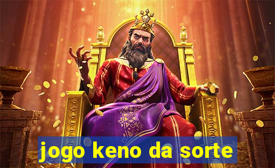 jogo keno da sorte