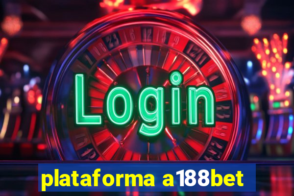 plataforma a188bet