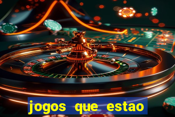 jogos que estao pagando hoje