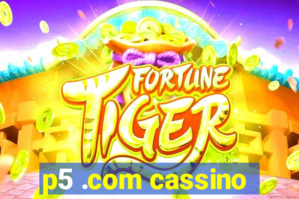 p5 .com cassino