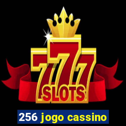 256 jogo cassino