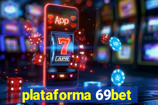 plataforma 69bet