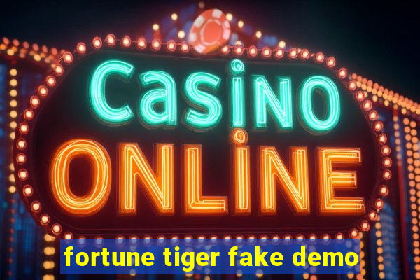 fortune tiger fake demo