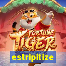 estripitize