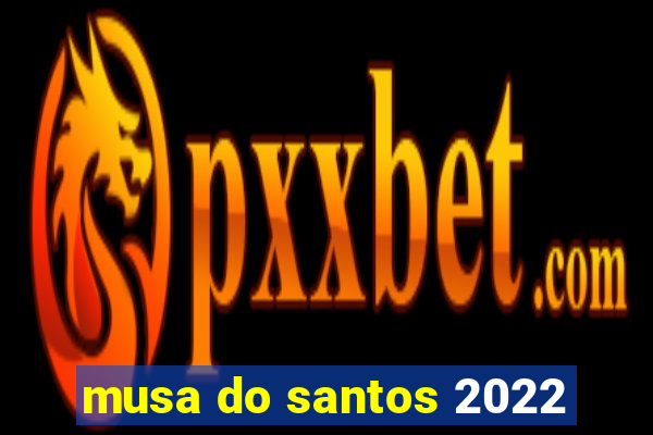 musa do santos 2022