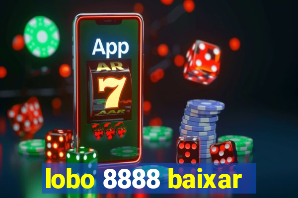 lobo 8888 baixar