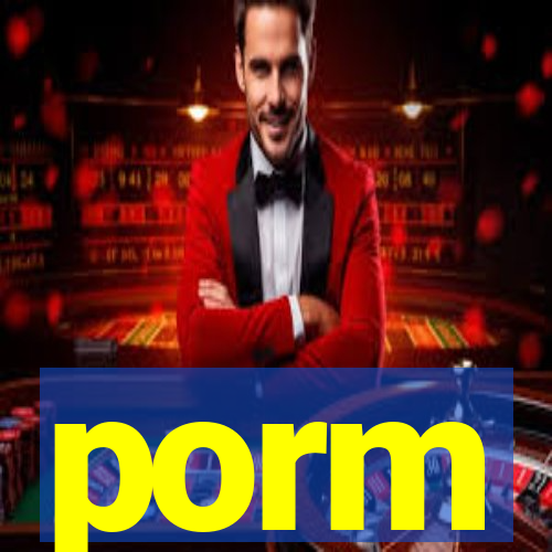 porm