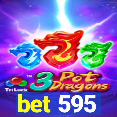 bet 595