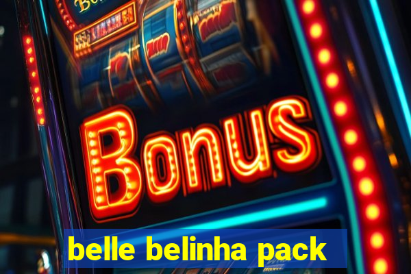 belle belinha pack