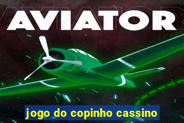 jogo do copinho cassino