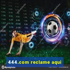 444.com reclame aqui