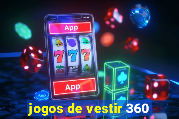 jogos de vestir 360