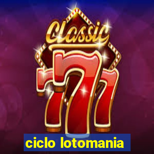 ciclo lotomania