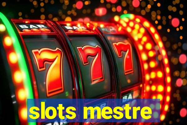 slots mestre