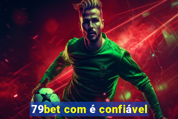 79bet com é confiável