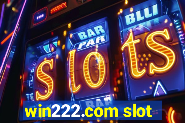 win222.com slot