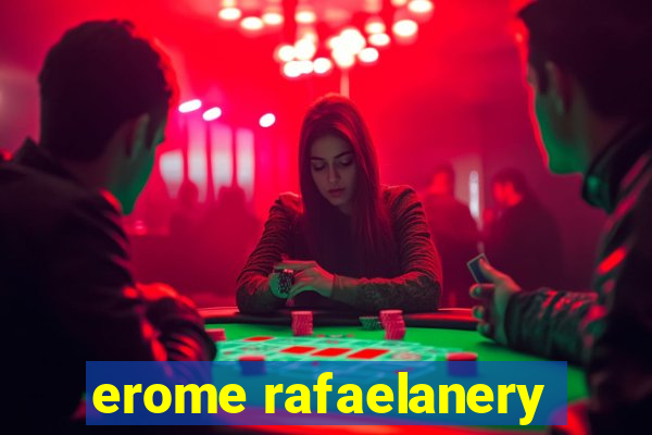 erome rafaelanery