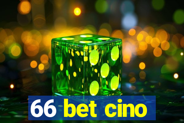 66 bet cino