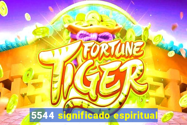 5544 significado espiritual