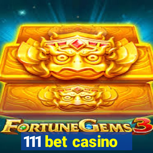 111 bet casino