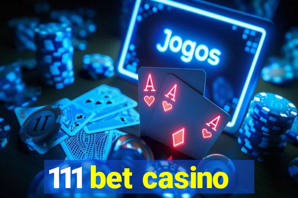 111 bet casino