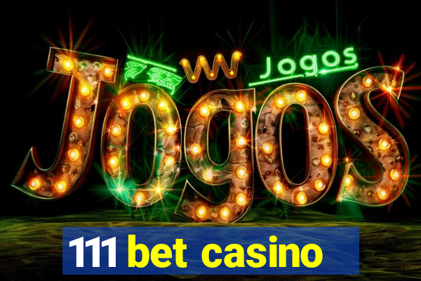 111 bet casino