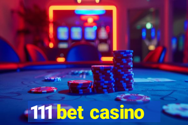 111 bet casino