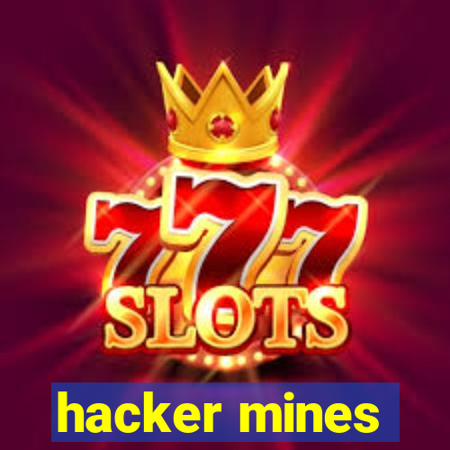 hacker mines