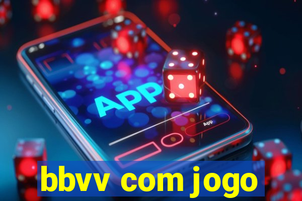 bbvv com jogo