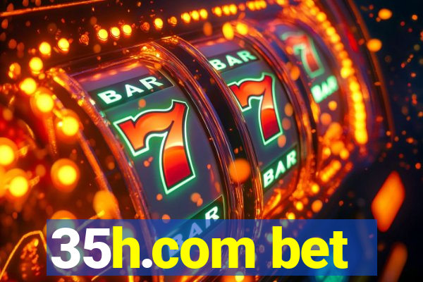 35h.com bet