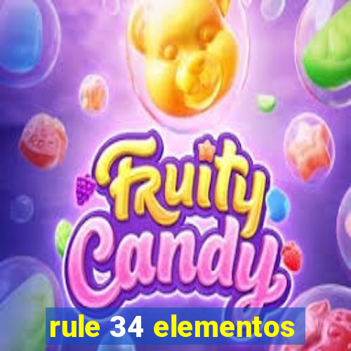 rule 34 elementos