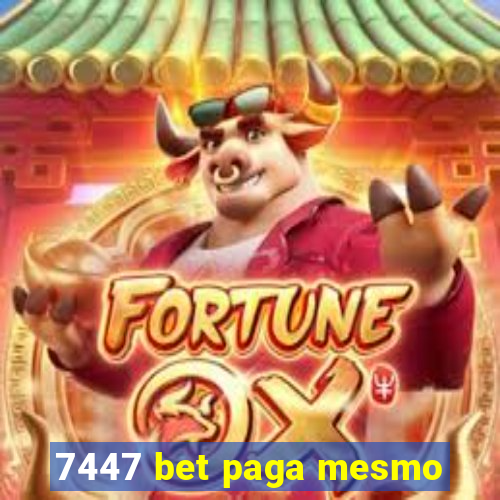 7447 bet paga mesmo