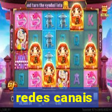 redes canais