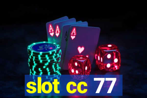 slot cc 77