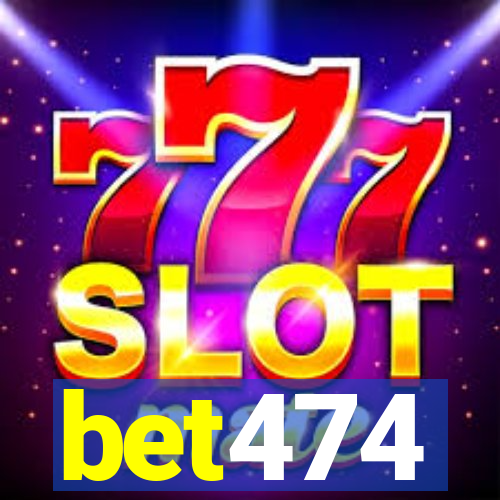 bet474