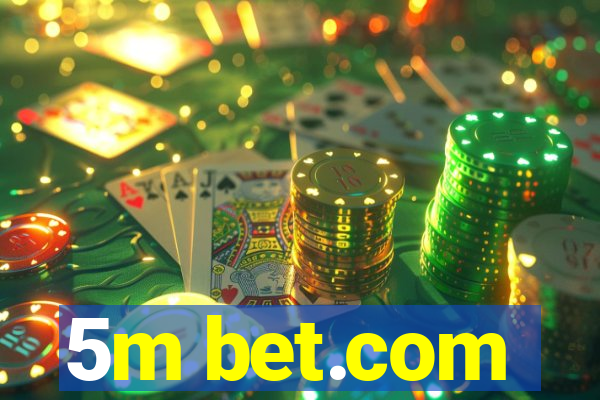 5m bet.com