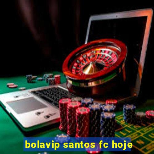 bolavip santos fc hoje