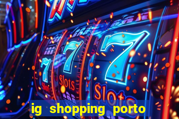 ig shopping porto velho cinema