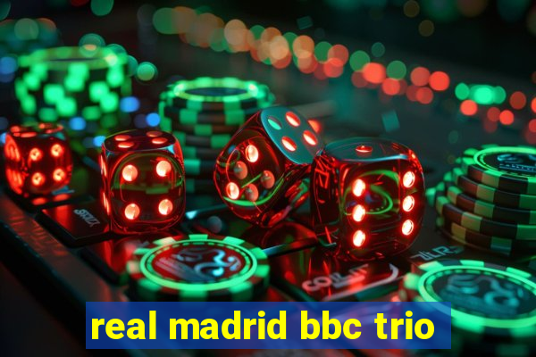 real madrid bbc trio